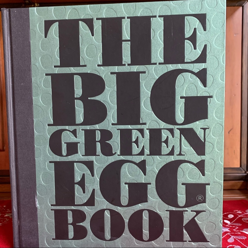 The Big Green Egg Book: Cooking on the Big Green Egg. Vol 2